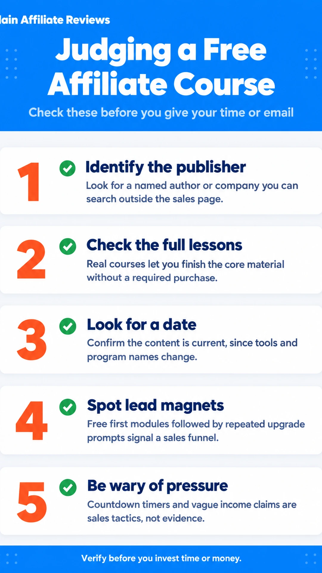 Listicle infographic: Judging a Free Affiliate Course. Check these before you give your time or email. 1. Identify the publisher; 2. Check the full lessons; 3. Look for a date; 4. Spot lead magnets; 5. Be wary of pressure.